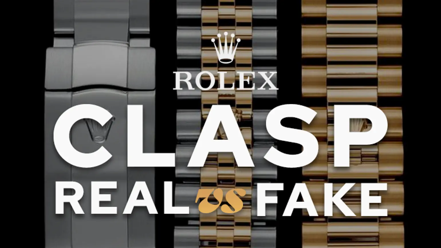 rolex-clasp-real-vs-fake-comparison feautured